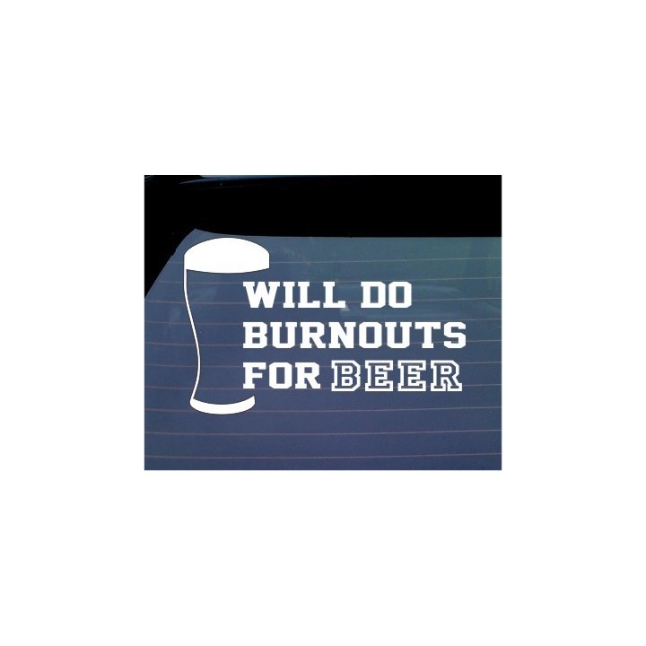 Burnouts For Beer