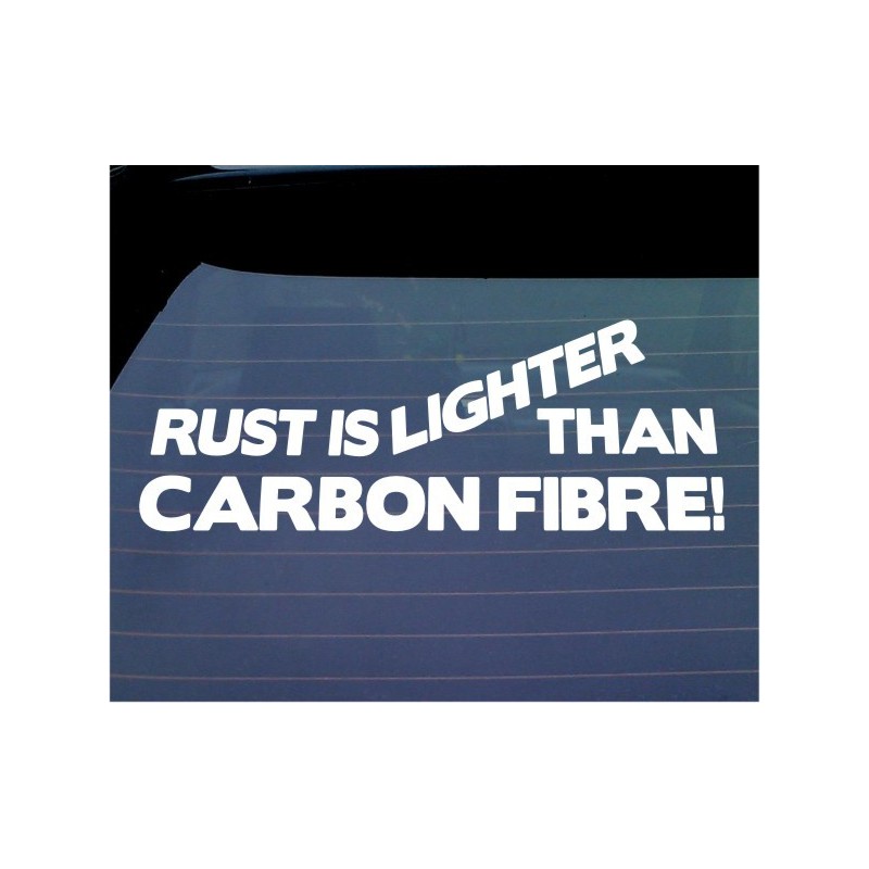 Rust Is Lighter Than Carbon Fibre- vinüülkleebis, pamprikleebis