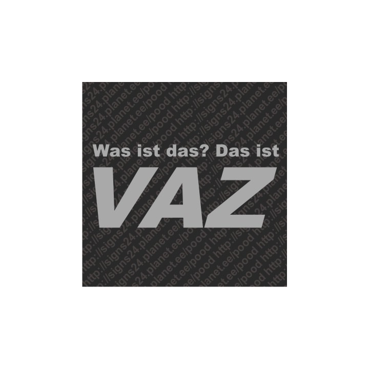 Was Ist Das? Das ist Vaz - vinyl decal, bumper sticker