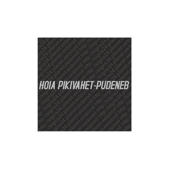 Hoia Pikivahet, Pudeneb - vinüülkleebis, pamprikleebis
