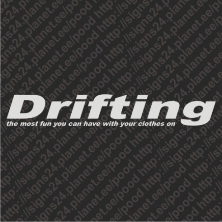 Drifting - The Most Fun With Your Clothes On