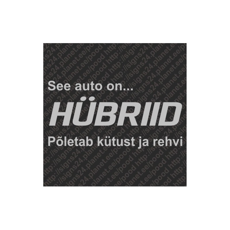 See auto on hübriid, põletab kütust ja rehvi - vinyl decal, bumper sticker