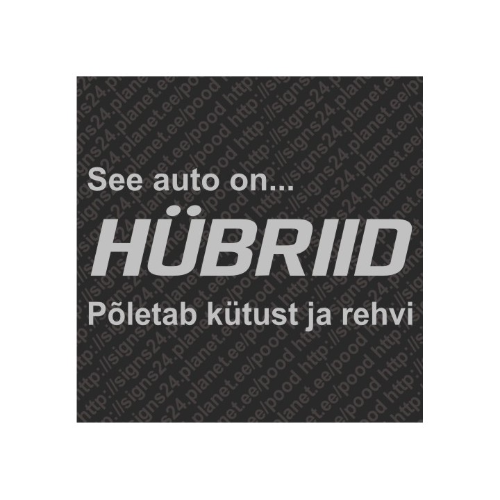 See auto on hübriid, põletab kütust ja rehvi - vinyl decal, bumper sticker