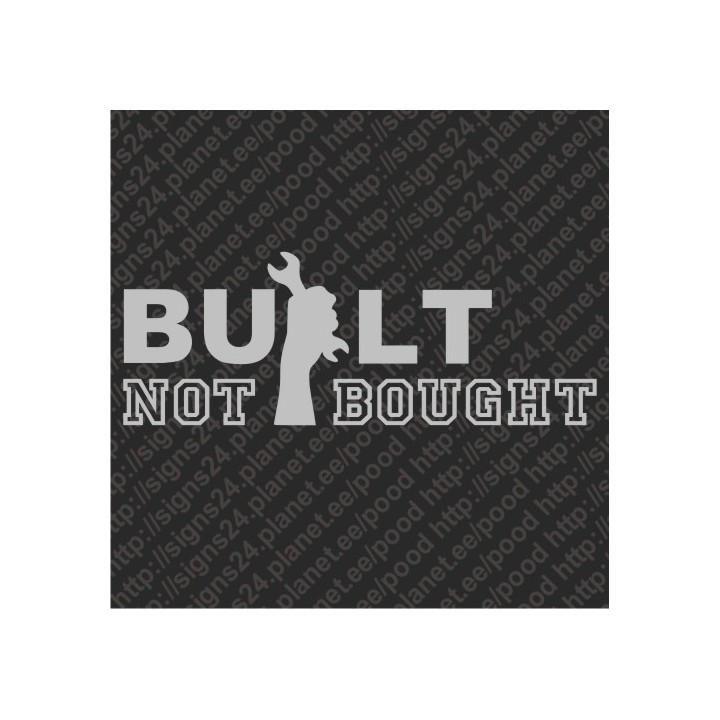 Built Not Bought - pamprikleebis, kleebis autole