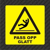 Selvklebende Pass opp Glatt  skilt klistremerke