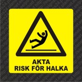 Självhäftande akta risk för halka undertecknar klistermärken