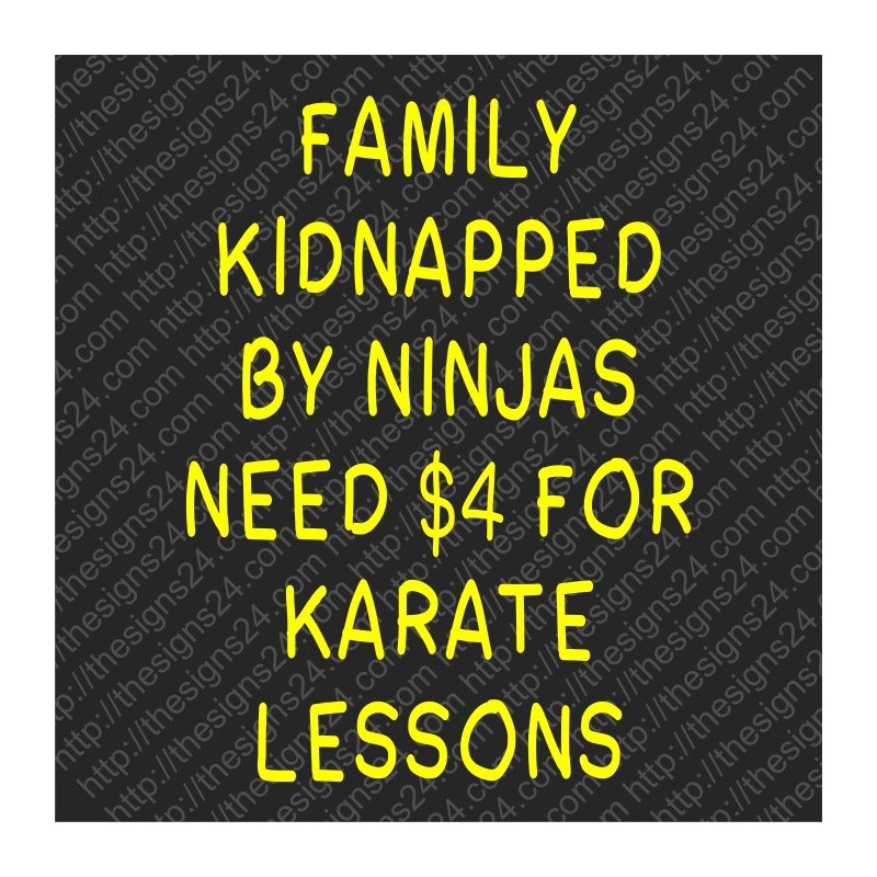 Family Kidnapped Need 4$ for Karate Lessons - trükis kangale