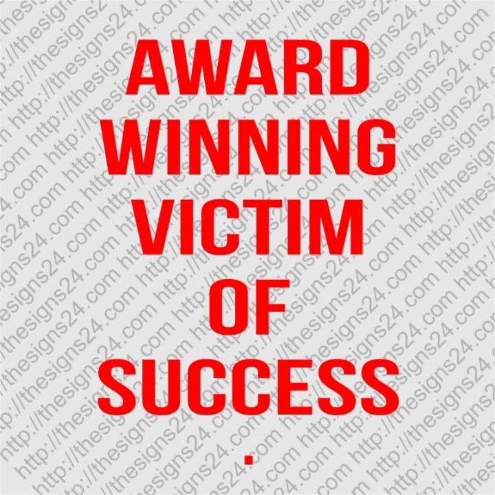 Award Winning Victim of Success - trükk kangale riidele