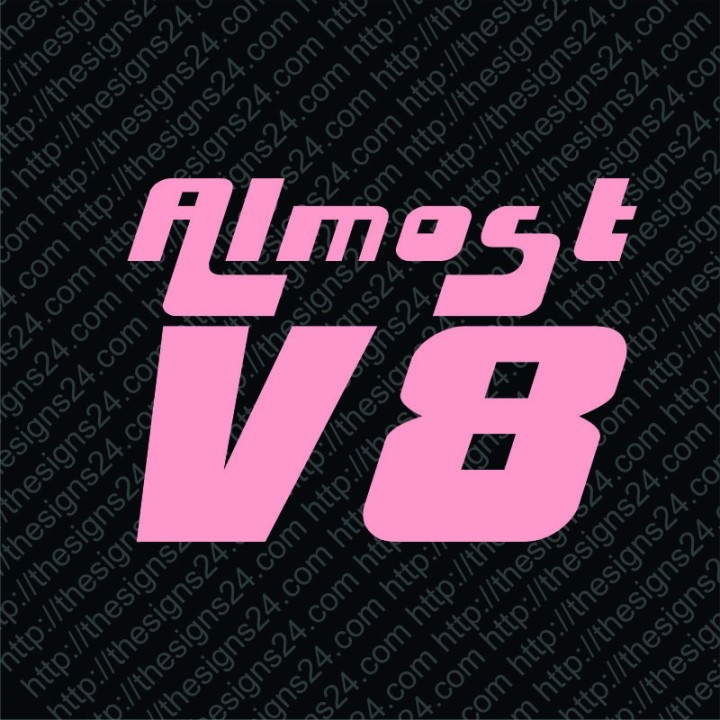 Almost V8 - vinyl car decal, bumper sticker