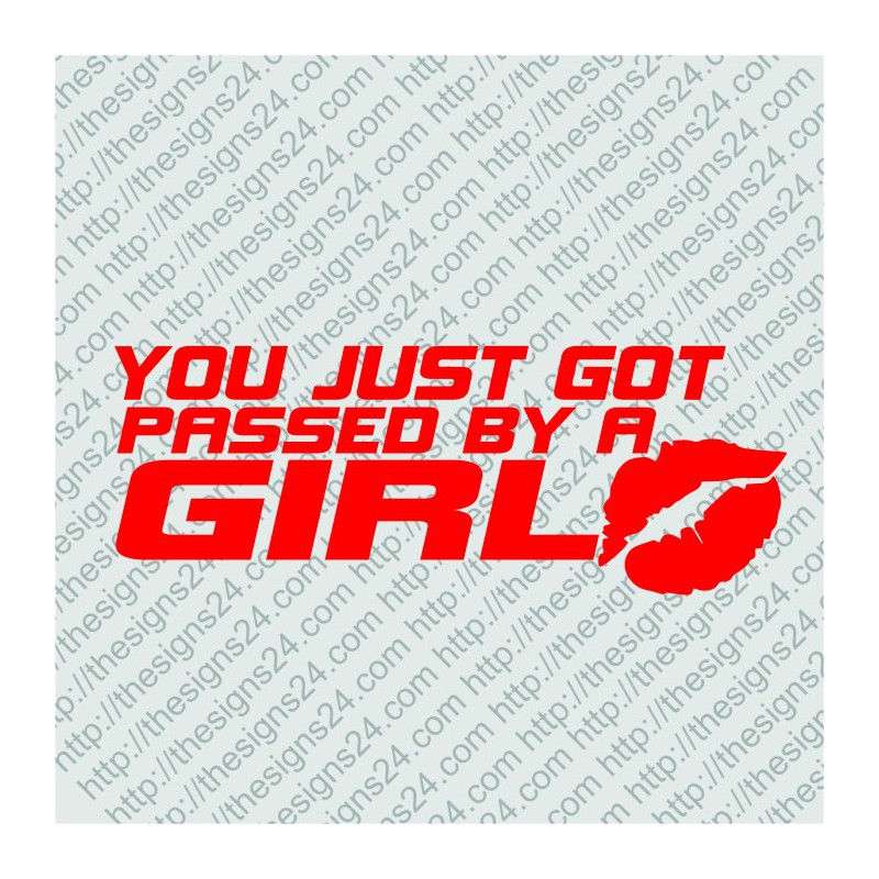 You Just Got Passed By A Girl- car vinyl decals bumper sticker