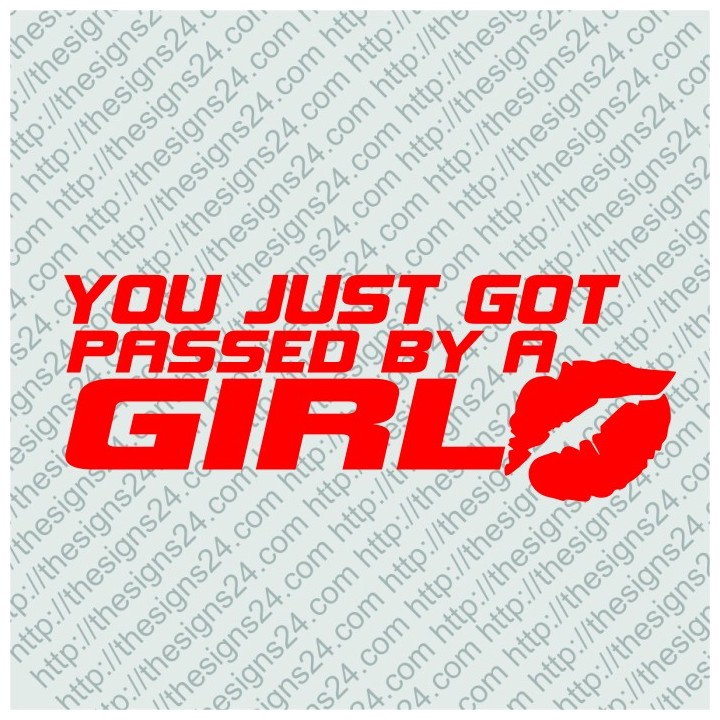 You Just Got Passed By A Girl- car vinyl decals bumper sticker