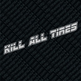 KIll All Tires v2 - autokleebis, pamprikleebis