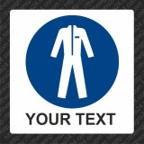 WEAR PROTECTIVE CLOTHING - ISO MANDATORY SAFETY LABLE