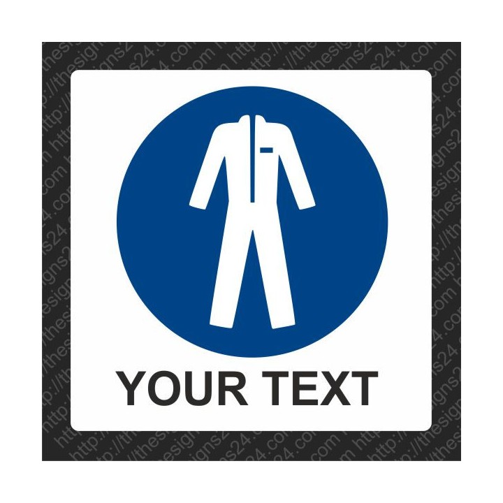 WEAR PROTECTIVE CLOTHING - ISO MANDATORY SAFETY LABLE