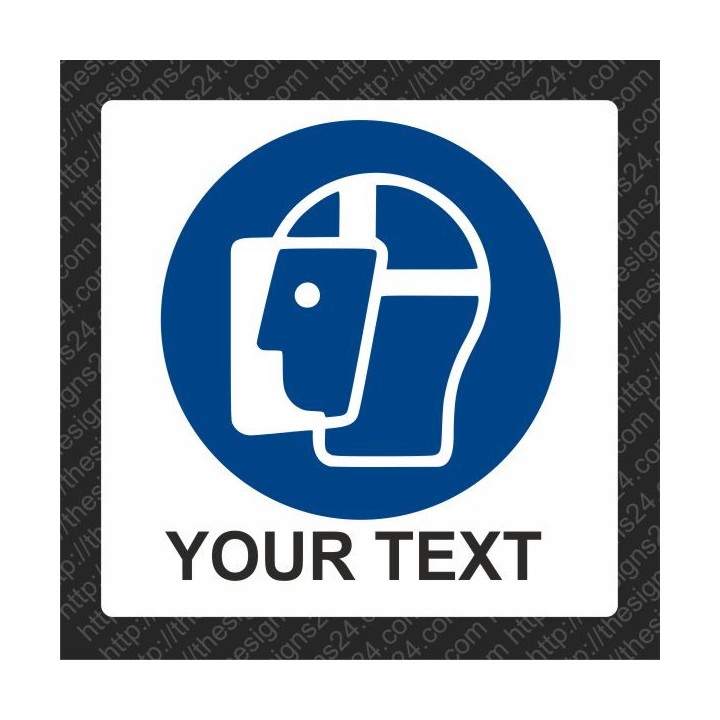 WEAR FACE SHIELD - ISO MANDATORY SAFETY LABLE
